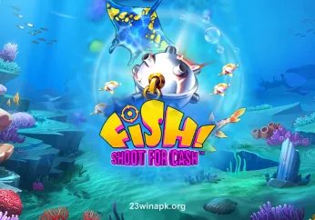 FISH! Shoot For Cash tại 23winapk
